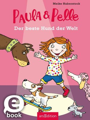 cover image of Paula und Pelle – Der beste Hund der Welt